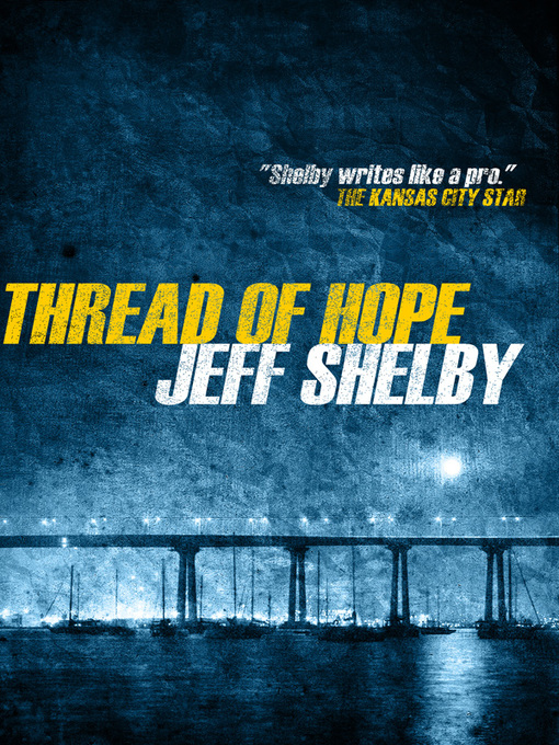Title details for Thread of Hope by Jeff Shelby - Available